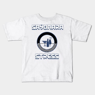 Sayonara Stress Kids T-Shirt